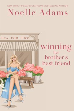 Cover Winning her Brother's Best Friend (Tea for Two, #2) (eBook, ePUB)
