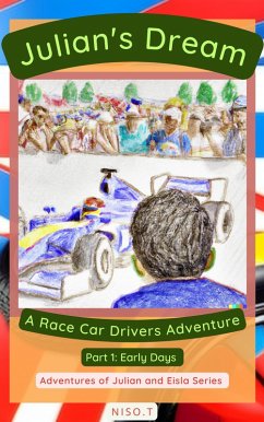 Cover Julian's Dream: A Race Car Adventure (Adventures of Julian and Eisla, #1) (eBook, ePUB)