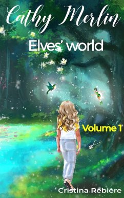 Elves' world (Cathy Merlin, #1) (eBook, ePUB) - Rebiere, Cristina