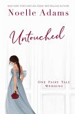 Untouched (One Fairy Tale Wedding, #2) (eBook, ePUB)