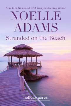 Stranded on the Beach (Holiday Acres, #1) (eBook, ePUB) - Adams, Noelle