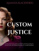 Custom Justice (eBook, ePUB)