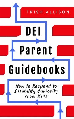 How to Respond to Disability Curiosity from Kids (DEI Parent Guidebooks) (eBook, ePUB) - Allison, Trish
