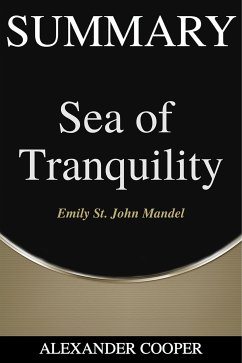 Summary of Sea of Tranquility (eBook, ePUB) - Cooper, Alexander