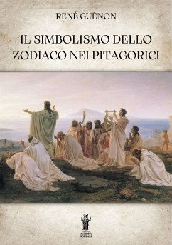 Il Simbolismo dello Zodiaco nei Pitagorici (eBook, ePUB) - Guénon, René