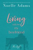 Living with Her Ex-Boyfriend (The Loft, #2) (eBook, ePUB)