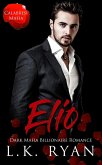 Elio (Calabresi Italian Mafia, #4) (eBook, ePUB) Elio (Calabresi Italian Mafia, #4) (eBook, ePUB)
