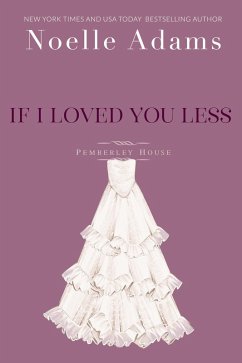 Cover If I Loved You Less (Pemberley House, #2) (eBook, ePUB)