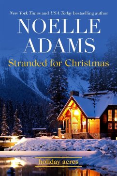 Stranded for Christmas (Holiday Acres, #4) (eBook, ePUB) - Adams, Noelle