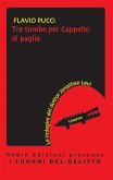 Tre tombe per Cappello di paglia (eBook, ePUB)