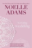 Wrong Wedding (Convenient Marriages, #4) (eBook, ePUB)