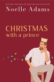 Christmas with a Prince (Rothman Royals, #4) (eBook, ePUB) Christmas with a Prince (Rothman Royals, #4) (eBook, ePUB)