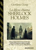 La difesa chiama Sherlock Holmes (eBook, ePUB) La difesa chiama Sherlock Holmes (eBook, ePUB)