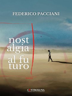 Nostalgia al futuro (eBook, ePUB) - Pacciani, Federico