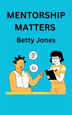 Mentorship Matters (eBook, ePUB) - Jones, Betty