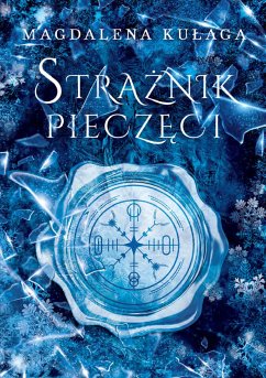 Strażnik pieczęci (eBook, ePUB) - Kułaga, Magdalena