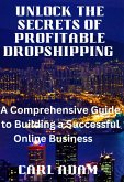 Unlock the Secrets of Profitable Dropshipping (eBook, ePUB)