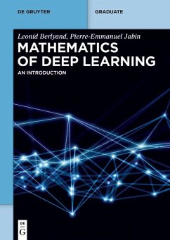 Mathematics of Deep Learning (eBook, ePUB) - Berlyand, Leonid; Jabin, Pierre-Emmanuel