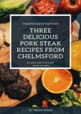 Three Delicious Pork Steak Recipes from Chelmsford (eBook, ePUB)
