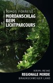 Mordanschlag beim Lichtparcours - Regionale Morde aus dem Braunschweiger Land: Krimi-Reihe (eBook, ePUB)