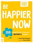 Be Happier Now (eBook, ePUB)