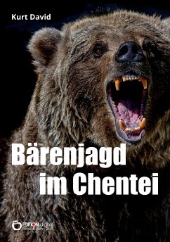 Bärenjagd im Chentei (eBook, PDF) - David, Kurt