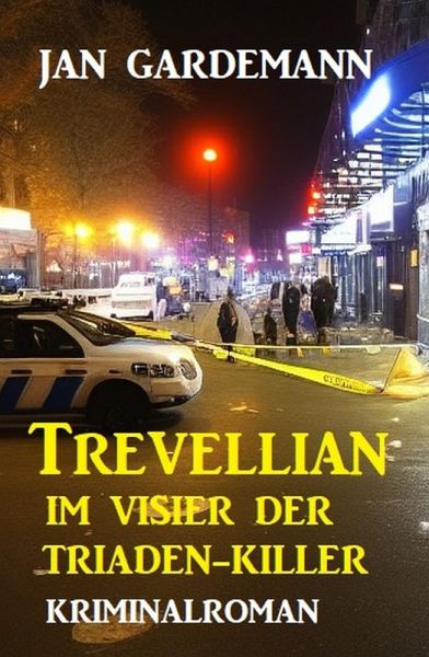 Trevellian im Visier der Triaden-Killer: Kriminalroman (eBook, ePUB)