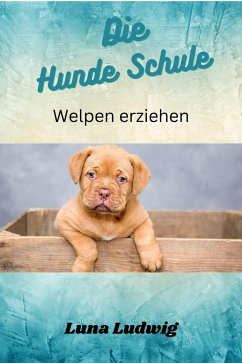 Die Welpenschule (eBook, ePUB) - Ludwig, Luna