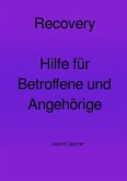 Recovery-Hilfe für Betroffene und Angehörige