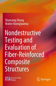 Nondestructive Testing and Evaluation of Fiber-Reinforced Composite Structures - Zhong, Shuncong;Nsengiyumva, Walter