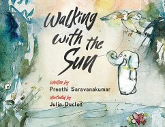 Walking with the Sun - Saravanakumar, Preethi