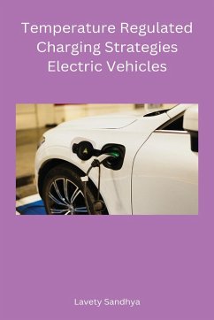 Temperature Regulated Charging Strategies Electric Vehicles - Lavety, Sandhya