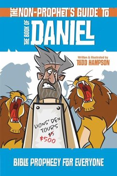 The Non-Prophet's Guide to the Book of Daniel - Hampson, Todd