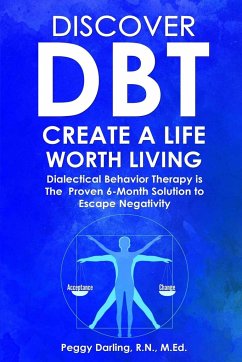 Discover DBT Create a Life Worth Living - Darling, Peggy