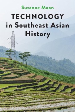 Technology in Southeast Asian History - Moon, Suzanne