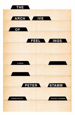 The Archive of Feelings (eBook, ePUB) - Stamm, Peter
