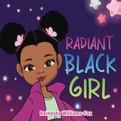 Radiant Black Girl - Williams-Fox, Rainesha