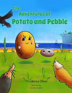 The Adventures of Potato and Pebble - Oliver, Prudence