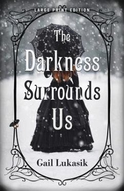 The Darkness Surrounds Us - Lukasik, Gail