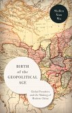 Birth of the Geopolitical Age