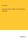 A Woman's Work in Water Cure and Sanitary Education