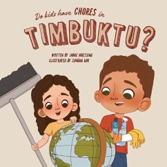 Do Kids Have Chores in Timbuktu? - Moessing, Jamie; Kok, Simonn