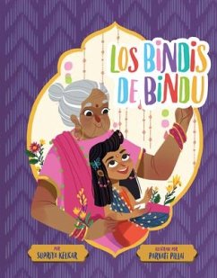 Los Bindis de Bindu (Spanish Edition) - Kelkar, Supriya