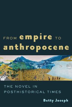 From Empire to Anthropocene - Joseph, Betty (Associate Professor, Rice University)