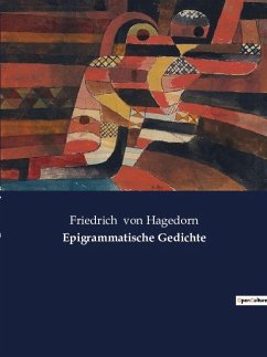 Epigrammatische Gedichte - Hagedorn, Friedrich Von