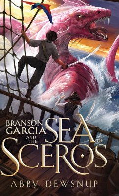 Branson Garcia and the Sea of Sceros - Dewsnup, Abby