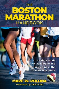 The Boston Marathon Handbook - Pollina, Marc W.