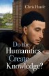Do the Humanities Create Knowledge? - Bild 1