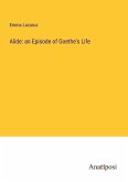 Alide: an Episode of Goethe's Life