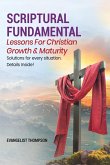 SCRIPTURAL FUNDAMENTAL - LESSONS FOR CHRISTIAN GROWTH & MATURITY